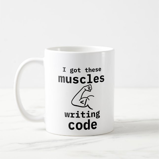 Ich habe diese Muskeln Got Code Funny Coder schrei Kaffeetasse (Links)