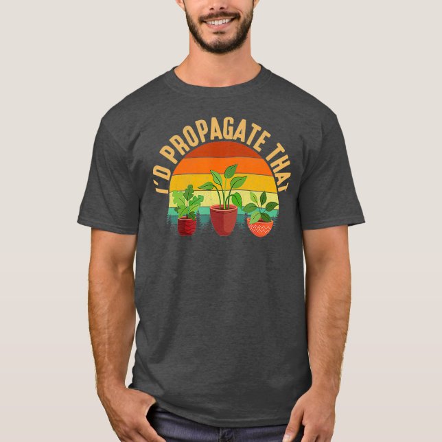 Ich habe diese Pflanze-Gärtnerei propagiert T-Shirt (Vorderseite)