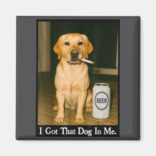 Ich habe diesen Hund in mir Funny Retriever raucht Magnet