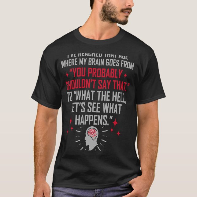Ich habe dieses Alter erreicht T-Shirt (Vorderseite)