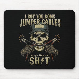 Ich habe dir einige Starthilfekabel besorgt, da du Mousepad