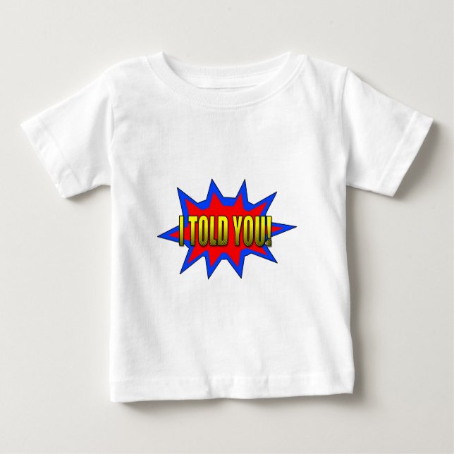 Ich habe dir gesagt baby t-shirt (Vorderseite)