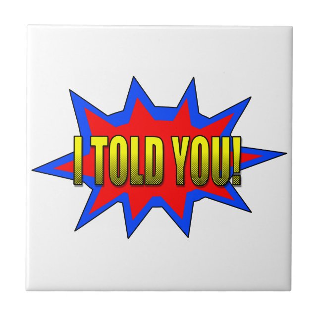 Ich habe dir gesagt fliese (Vorderseite)