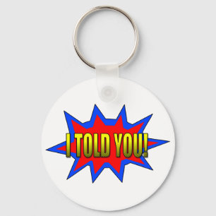 Ich habe dir gesagt schlüsselanhänger