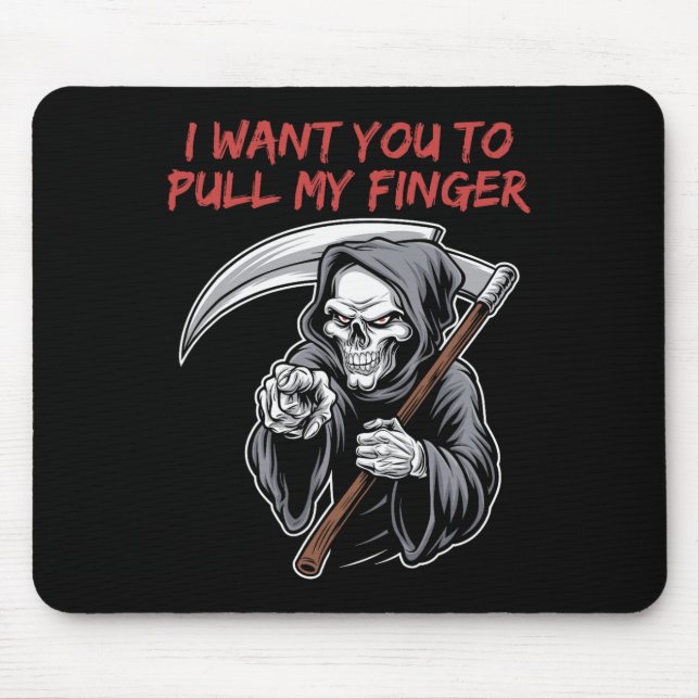 Ich habe dir Gewollt, mein Finger Grim Sensenmann  Mousepad (Vorne)