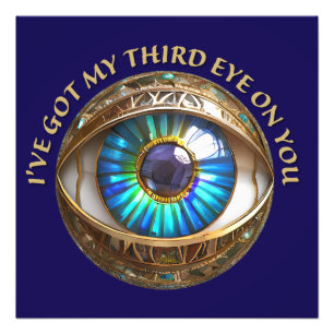Ich habe dir mein drittes Auge Got Fotodruck