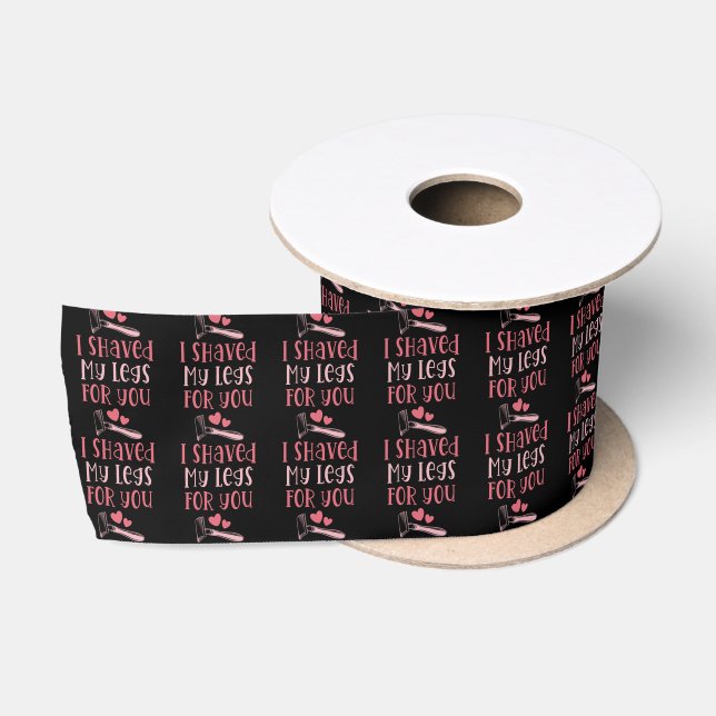 Ich habe dir meine Beine schwarz und rosa geschenk Satinband (Spule)