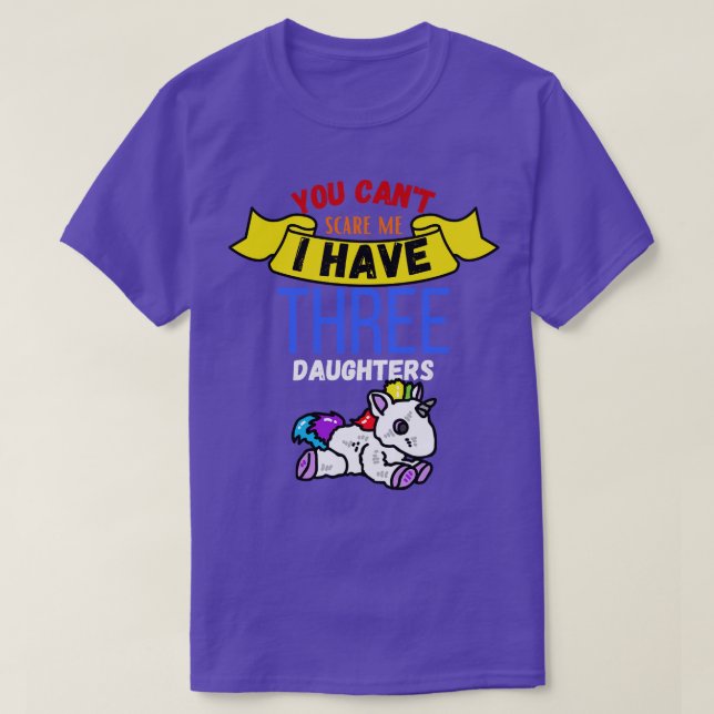 Ich habe drei Daugthers T-Shirt (Design vorne)