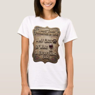 ICH HABE DREI PRIORITÄTEN IM LEBEN 1 MEINE KATZEN T-Shirt