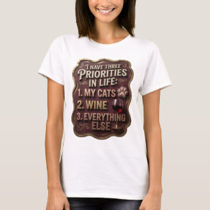ICH HABE DREI PRIORITÄTEN IM LEBEN 1 MEINE KATZEN T-Shirt