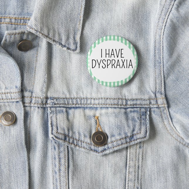 Ich habe Dyspraxie Button (Beispiel)