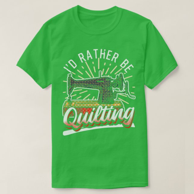 Ich habe eher die Zitate von lustigen Quilters ges T-Shirt (Design vorne)