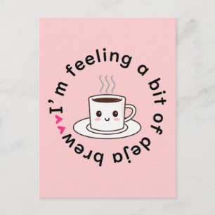 Ich habe ein bisschen Déjà-Brew Postkarte