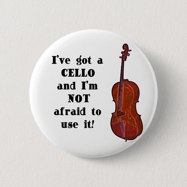 Ich habe ein Cello Button (Vorderseite)