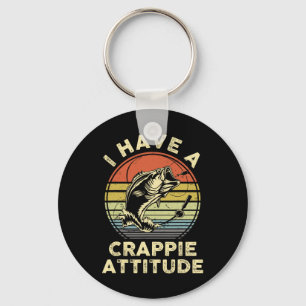 Ich habe ein Crappie-Attitude-Shirt Byss Fish Dad Schlüsselanhänger