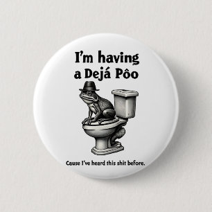 Ich habe ein Déjà Poo gehört, das vor dem Frosch Button