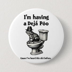 Ich habe ein Déjà Poo gehört, das vor dem Frosch Button