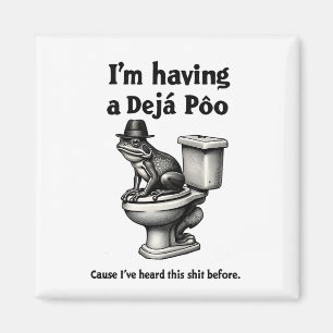 Ich habe ein Déjà Poo gehört, das vor dem Frosch Magnet