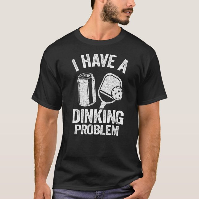 Ich habe ein Diner Problem Pickle Ball Jokes Pickl T-Shirt (Vorderseite)