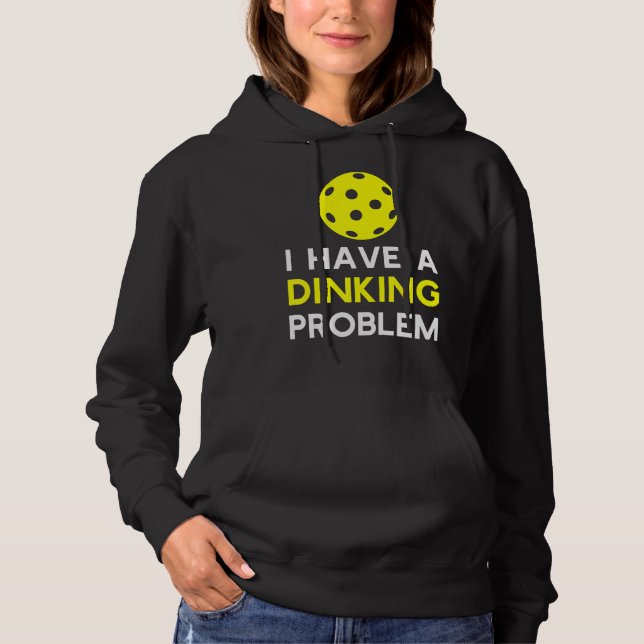 Ich habe ein Dinking Problem Pickleball Hoodie (Vorderseite)