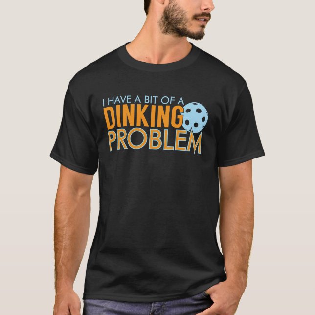 Ich habe ein Dinking Problem Pickleball Sport T-Shirt (Vorderseite)