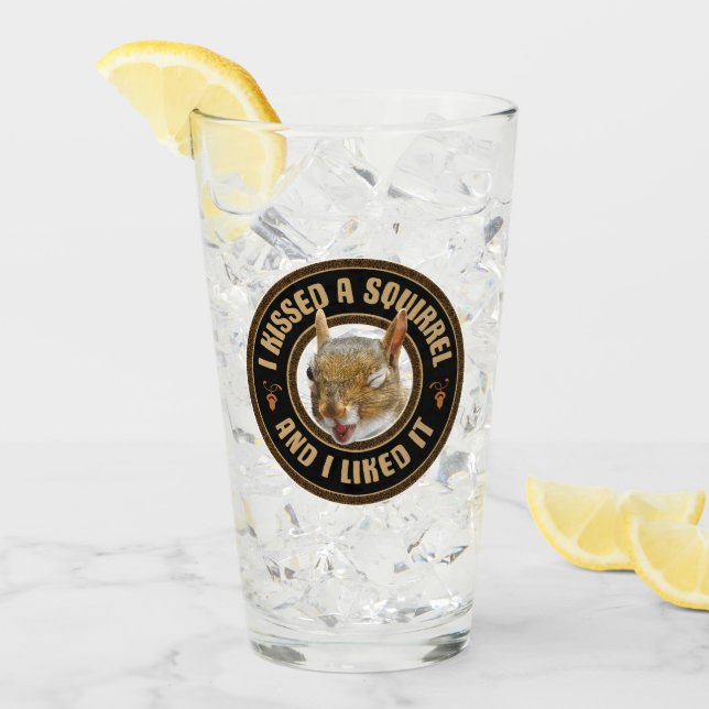 Ich habe ein Eichhörnchen geküsst - lustige Parodi Glas (Vorderseite Ice)
