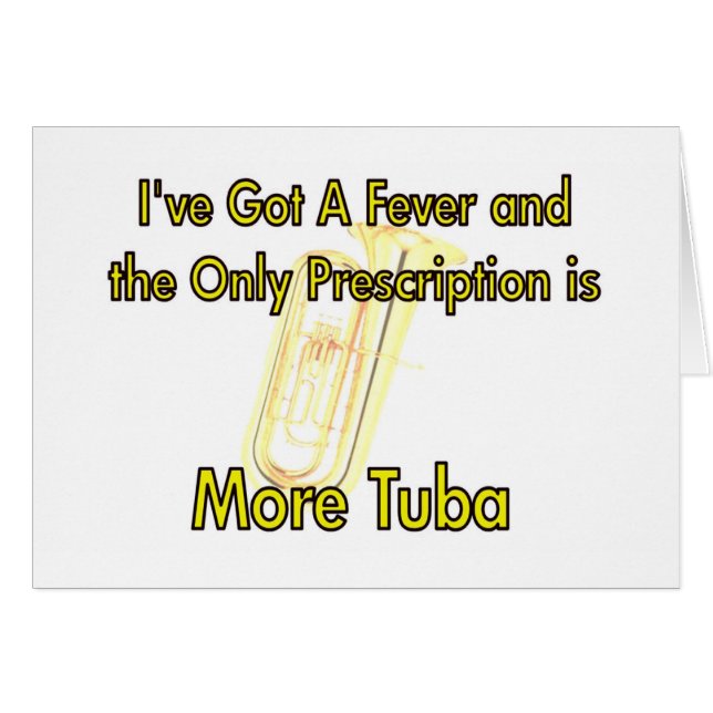 Ich habe ein Fieber…. Mehr Tuba (Vorderseite (Horizontal))