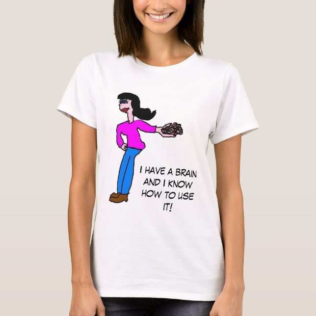 Ich habe ein Gehirn…. (Rabe behaart) T-Shirt (Vorderseite)