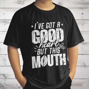 Ich habe ein gutes Herz, aber dieser Mund Lustiger T-Shirt