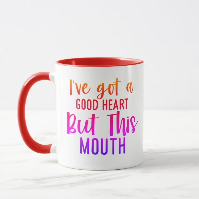 Ich habe ein gutes Herz Got... Aber dieser Mund!"  Tasse (Links)