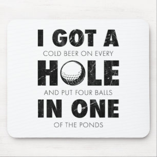 Ich habe ein Hole-in-One Golf lustige Aussage Herr Mousepad