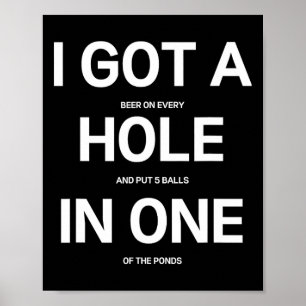 Ich habe ein Hole-in-One Lustiges Biertrinken Disc Poster
