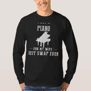Ich habe ein Klavier für meine Ehefrau Got - Beste T-Shirt