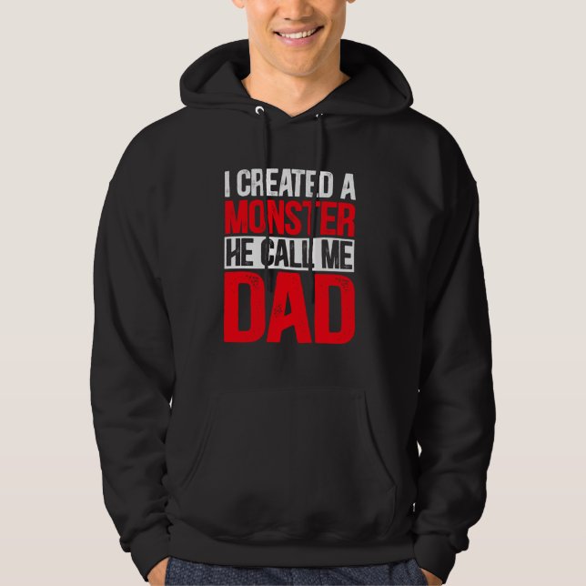 Ich habe ein Monster erschaffen, das er mich Vater Hoodie (Vorderseite)