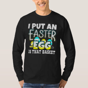 Ich habe ein Ostereier in den Korb der Schwangersc T-Shirt