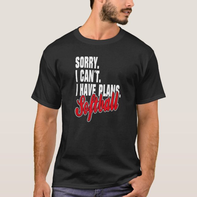 Ich habe ein Softball Sprichwort Statement Outfit T-Shirt (Vorderseite)
