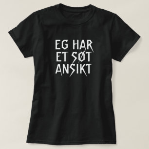 Ich habe ein süßes Gesicht in norwegischem Schwarz T-Shirt
