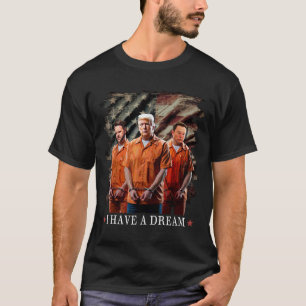 Ich habe ein traumhaftes Zitat von Trump-Sprichwor T-Shirt