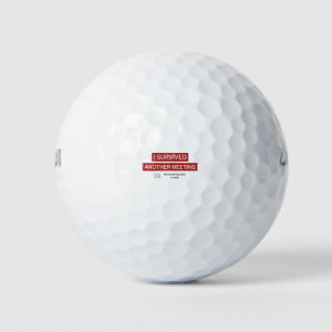 Ich habe ein weiteres Meeting überlebt Golfball