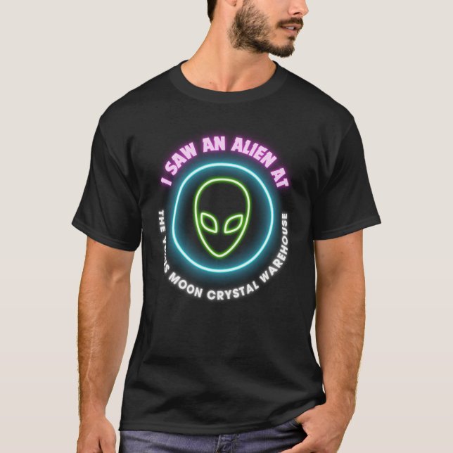 Ich habe eine Alien gesehen T-Shirt (Vorderseite)
