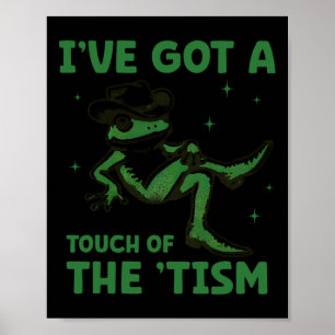 Ich habe eine Berührung mit dem Tism-Autismus-Fros Poster