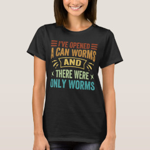 Ich habe eine Dosenwürmer geöffnet und es gab nur  T-Shirt