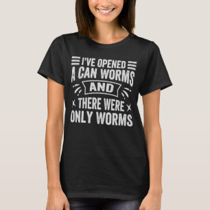 Ich habe eine Dosenwürmer geöffnet und es gab nur  T-Shirt