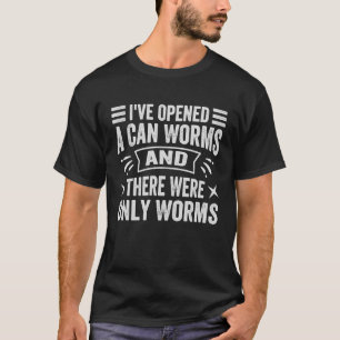 Ich habe eine Dosenwürmer geöffnet und es gab nur  T-Shirt