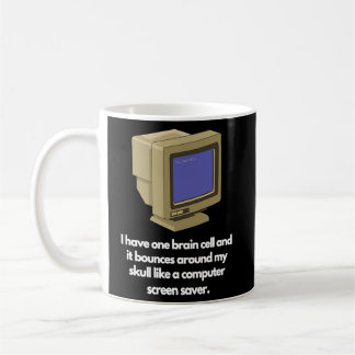 Ich habe eine Gehirnzelle und sie läuft um meinen  Kaffeetasse