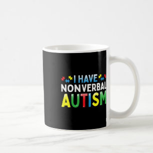 Ich habe eine Nonverbyl Autismus Awareness Safety Kaffeetasse