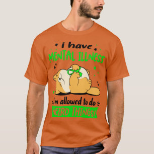 Ich habe eine psychische Erkrankung, die ich selts T-Shirt