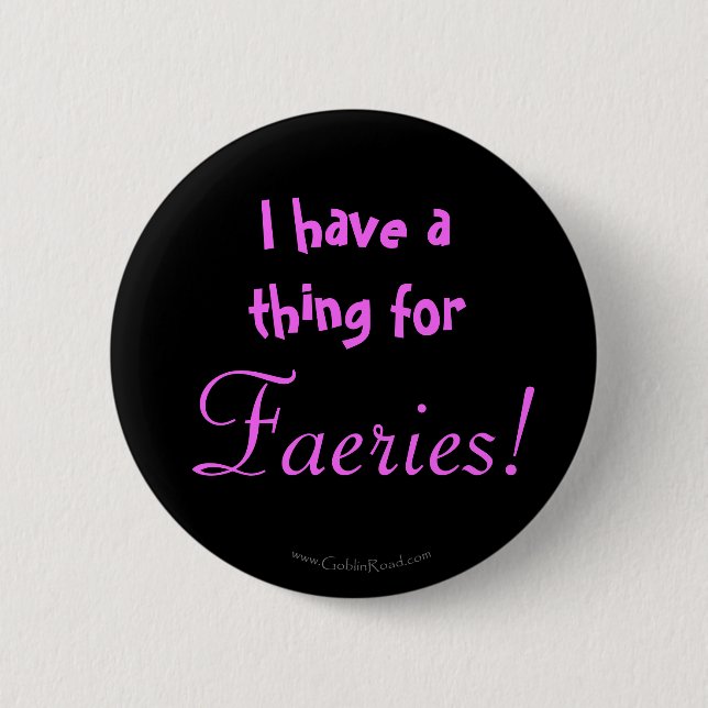 Ich habe eine Sache für Feen! Button (Vorderseite)