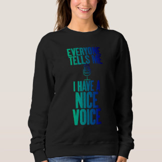 Ich habe eine schöne Stimme Schauspieler Stimme Au Sweatshirt