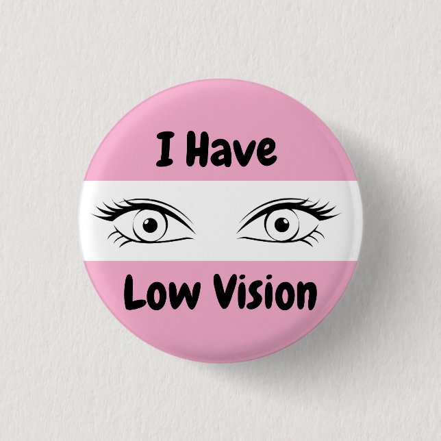 Ich habe eine Sehbehinderung - rosa Augen Button (Vorderseite)